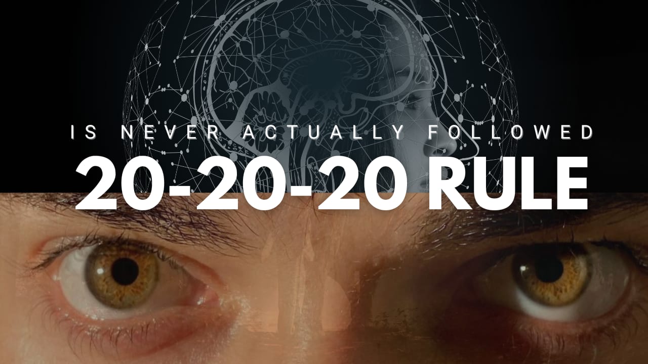 The 20-20-20 rule isn't enough anymore.